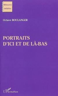 Portraits d'ici et de là-bas