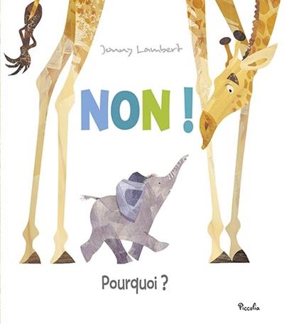 Non ! Pourquoi ?