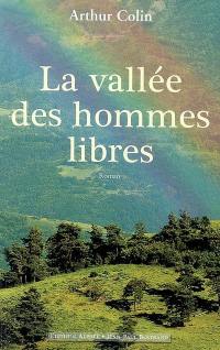 La vallée des hommes libres : roman initiatique