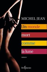 Un monde mort comme la lune