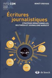 Ecritures journalistiques : stratégies rédactionnelles, multimédia et journalisme narratif