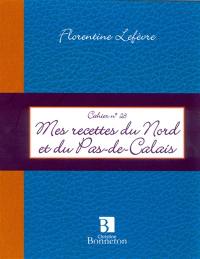 Mes recettes du Nord et du Pas-de-Calais