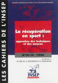 Cahiers de l'Insep (Les), n° 14-15. La récupération en sport : approches des techniques et des moyens : actes des entretiens de l'Insep, octobre 1994