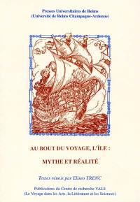 Au bout du voyage, l'île, mythe et réalité : actes