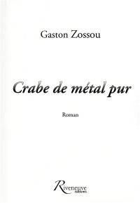 Crabe de métal pur