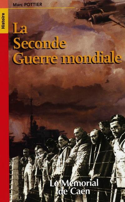 La Seconde Guerre mondiale