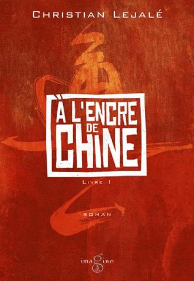 A l'encre de Chine. Vol. 1