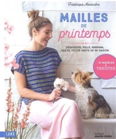 Mailles de printemps : débardeur, pulls, bandana, gilets, petits hauts de mi-saison : 15 modèles à tricoter