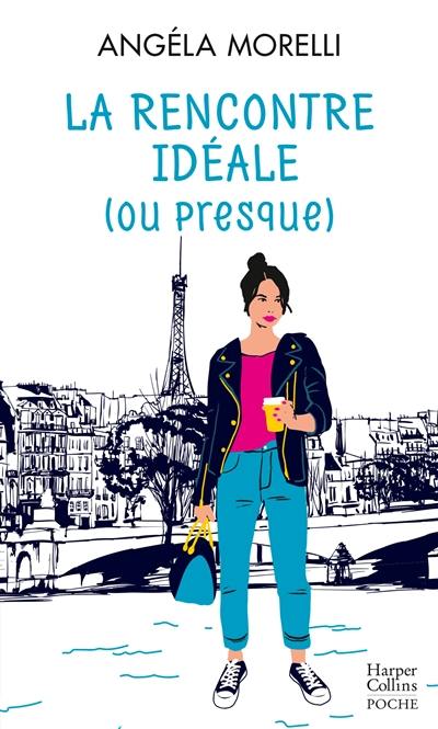 Les Parisiennes. Vol. 2. La rencontre idéale (ou presque)