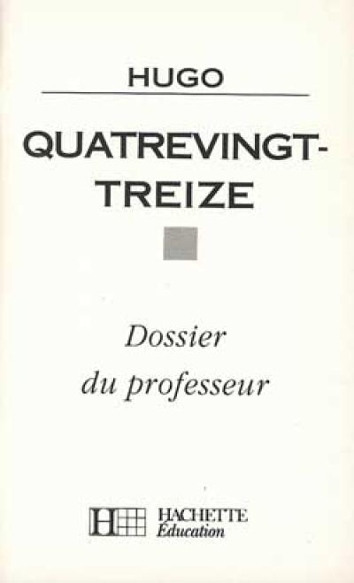 Quatrevingt-treize : dossier du professeur