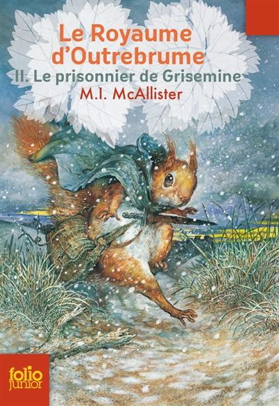 Le royaume d'Outrebrume. Vol. 2. Le prisonnier de Grisemine