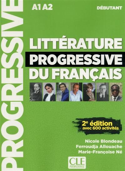 Littérature progressive du français : A1-A2, débutant : avec 600 activités