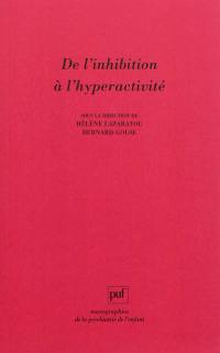 De l'inhibition à l'hyperactivité