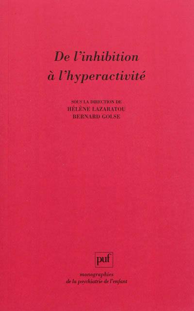 De l'inhibition à l'hyperactivité