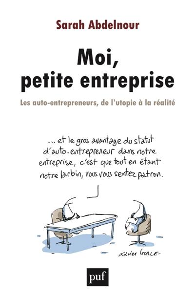 Moi, petite entreprise : les auto-entrepreneurs, de l'utopie à la réalité