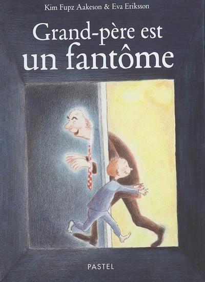 Grand-père est un fantôme