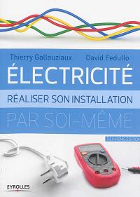 Electricité : réaliser son installation par soi-même