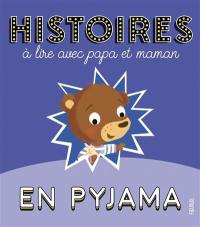 Histoires à lire avec papa et maman en pyjama