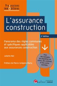 L'assurance construction : panorama des règles communes et spécifiques applicables aux assurances construction