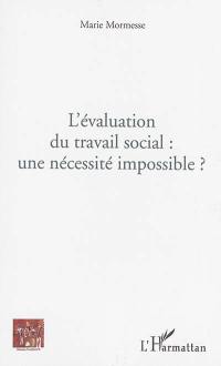 L'évaluation du travail social : une nécessité impossible ?