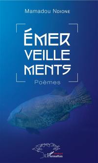 Emerveillements : poèmes