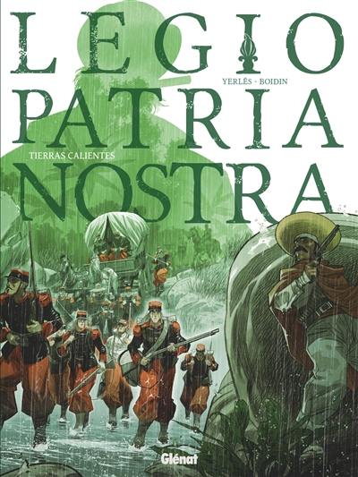 Legio patria nostra. Vol. 3. Tierras calientes