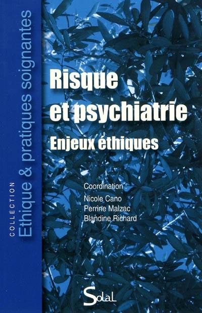 Risque et psychiatrie : enjeux éthiques