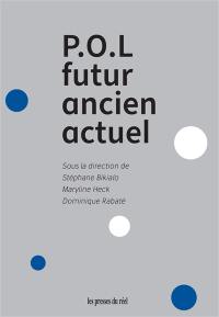 POL : futur, ancien, actuel