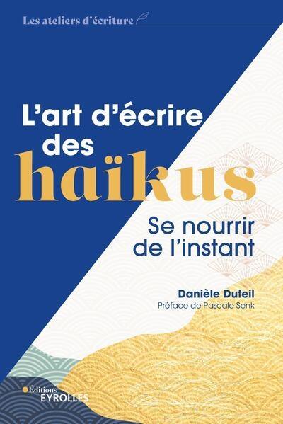 L'art d'écrire des haïkus : se nourrir de l'instant