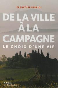 De la ville à la campagne : le choix d'une vie