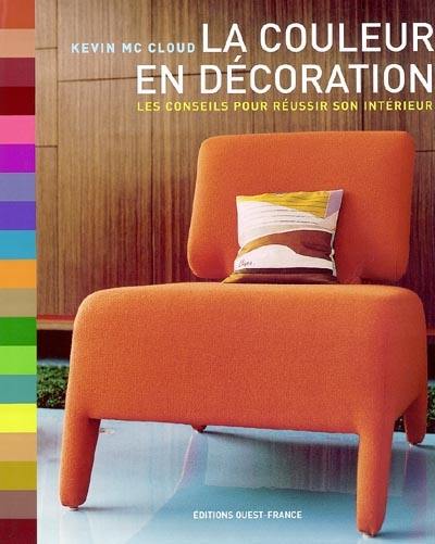 La couleur en décoration : les conseils pour réussir son intérieur