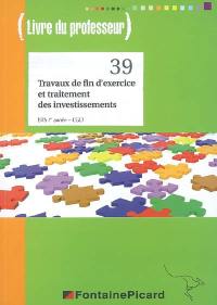 Travaux de fin d'exercice et traitement des investissements, BTS 1re année CGO : livre du professeur