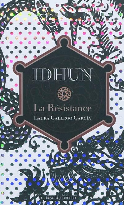 Idhun. Vol. 1. La résistance