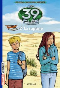 Les 39 clés : Cahill contre Pierce. Vol. 2. La rupture