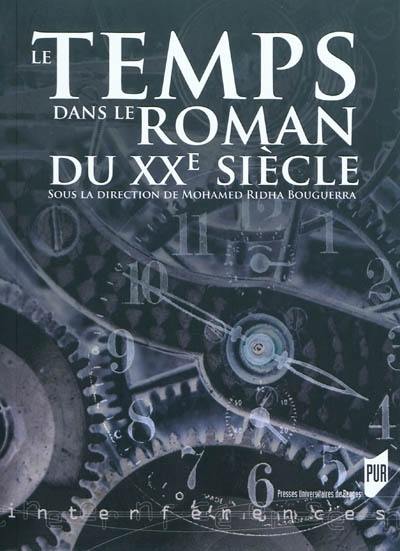 Le temps dans le roman du XXe siècle : colloque international, Institut supérieur des langues de Tunis, 25-26 novembre 2004