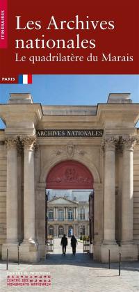 Les Archives nationales : le quadrilatère du Marais : Paris