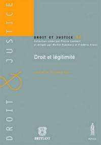 Droit et légitimité : actes du colloque, 19 et 20 novembre 2009