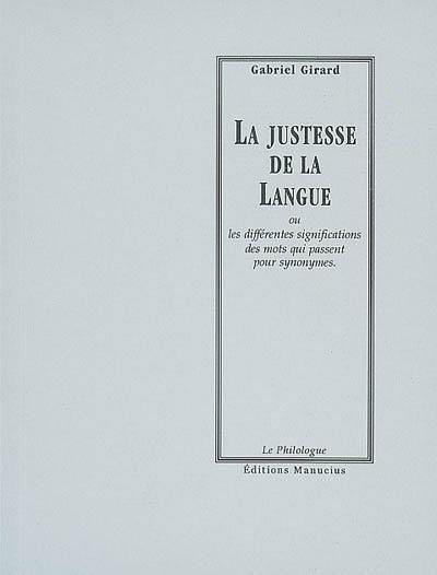 La justesse de la langue ou Les différentes significations des mots qui passent pour synonymes