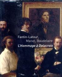 Fantin-Latour, Manet, Baudelaire : l'hommage à Delacroix