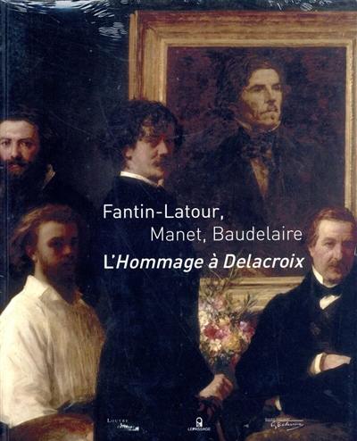 Fantin-Latour, Manet, Baudelaire : l'hommage à Delacroix