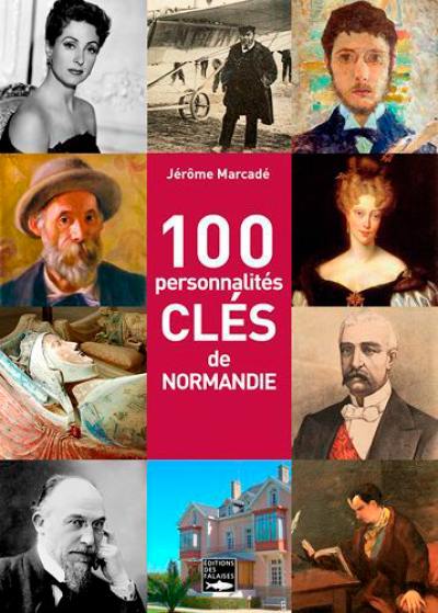 100 personnalités clés de Normandie