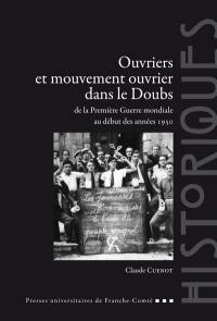 Ouvriers et mouvement ouvrier dans le Doubs de la Première Guerre mondiale au début des années 1950