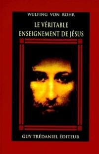 Le véritable enseignement de Jésus : le message caché de la Bible