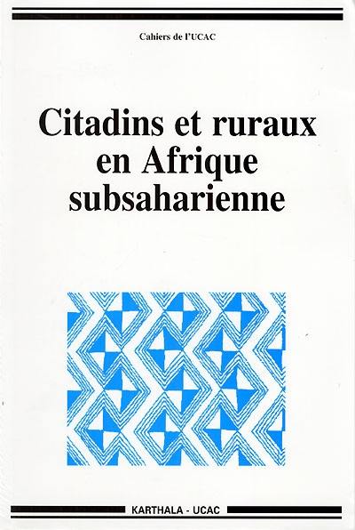 Citadins et ruraux en Afrique subsaharienne