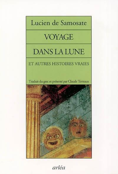 Voyage dans la Lune : et autres histoires vraies