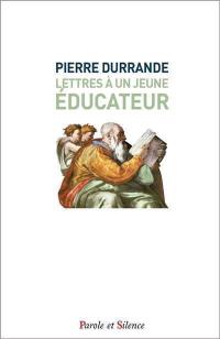 Lettres à un jeune éducateur