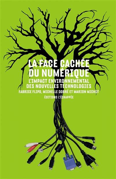 La face cachée du numérique : l'impact environnemental des nouvelles technologies