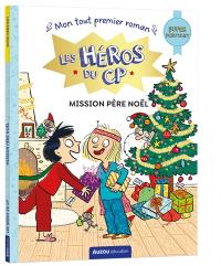 Les héros du CP. Mission Père Noël : super débutant