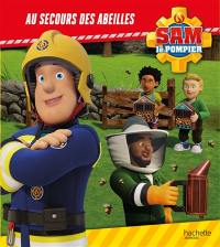 Sam le pompier. Au secours des abeilles