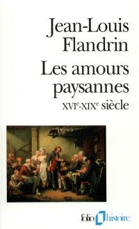 Les amours paysannes : XVIe-XIXe siècle